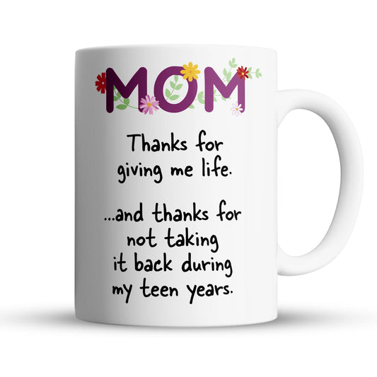 “Thanks For Giving Me Life” Large 15oz Mug - Funny Gift for Mom