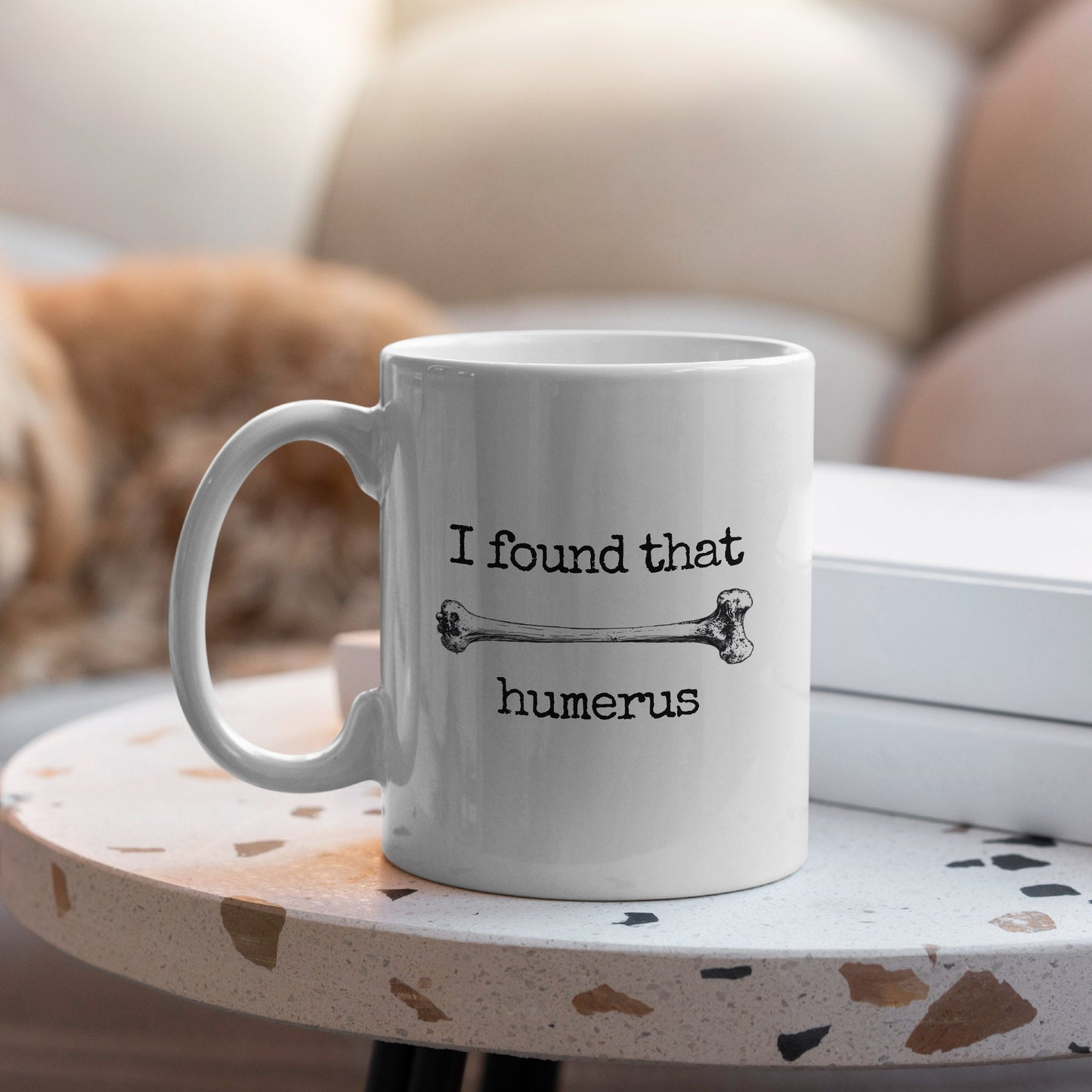 "Found That Humerus" Large 15oz Mug - Funny Gift for Friends and Family