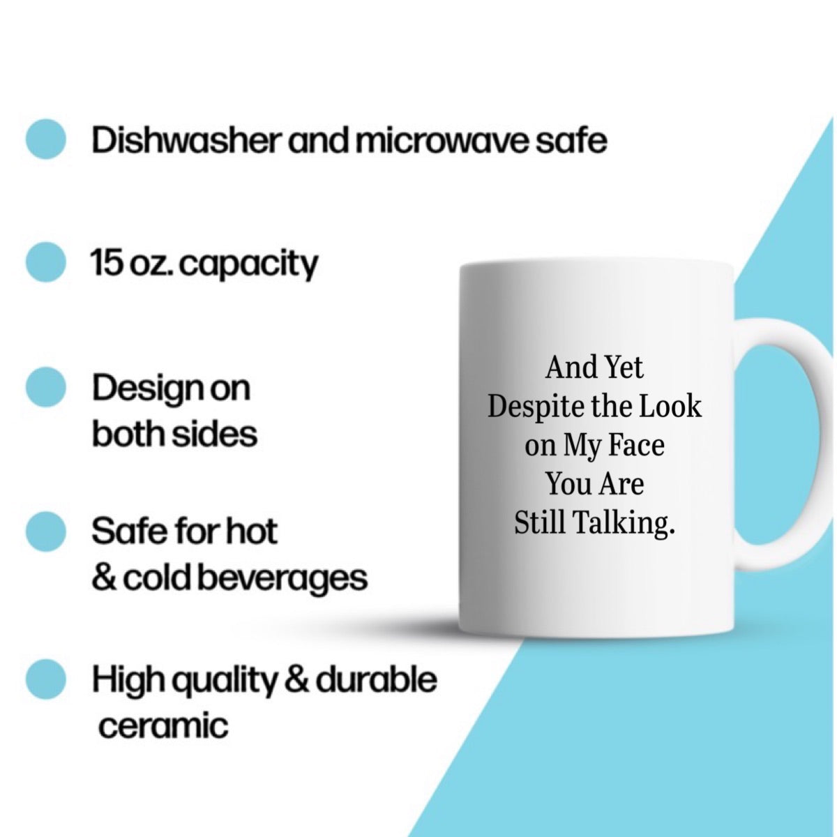 "Despite My Face" Large 15oz Mug - Funny Gift for Friends and Family