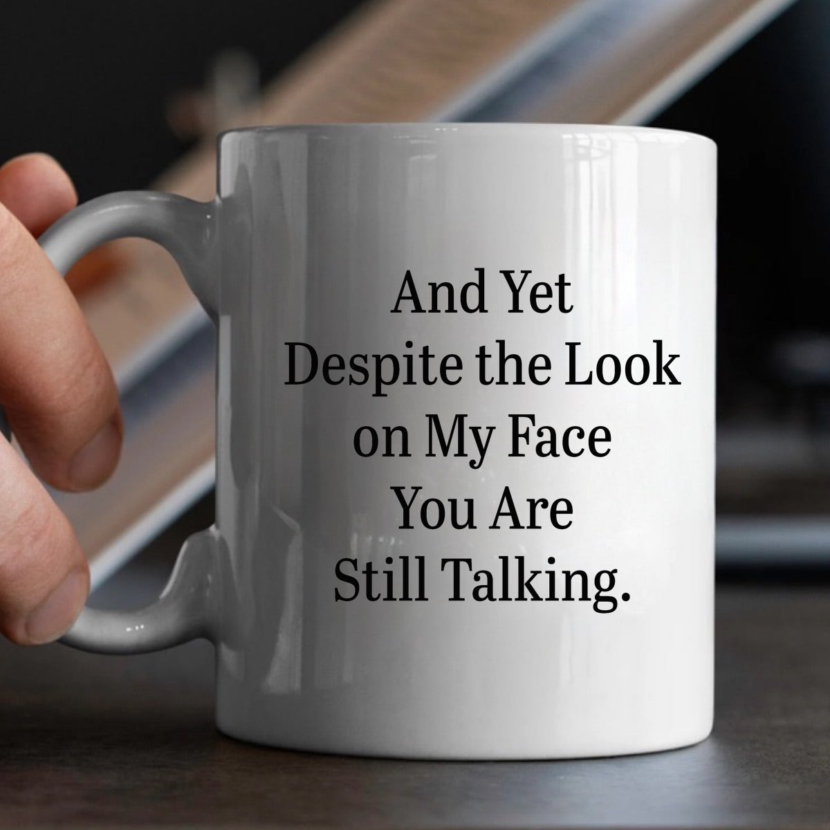 "Despite My Face" Large 15oz Mug - Funny Gift for Friends and Family